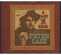 Various Artists - A Case For Case: A Tribute To The Songs Of Peter Case