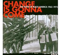 Change Is Gonna Come, A - The Voice of Black America 1964-73