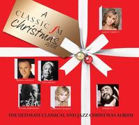 Various Artists - 'A Classic FM Christmas' 2008 - The Ultimate Classical and Jazz Album