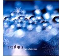 various artists - A Cool Yule : Jazz Christmas