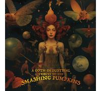 Various Artists A Goth-industrial Tribute to the Smashing Pumpkins (Vinyl)