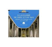 Various Artists - A La Gloire De Dieu Et Du Roi