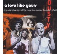 Various Artists - A Love Like Yours: The Original Versions Of The Songs That Inspired Dusty Sprin