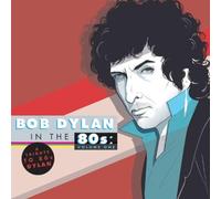 Various Artists - A Tribute To Bob Dylan In The 80's: Volume One