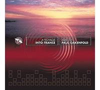 Various Artists - A Voyage Into Trance: MIXED BY PAUL OAKENFOLD
