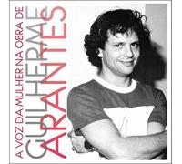 Various Artists - A Voz Da Mulher Na Obra De Guilherme Arantes / Var