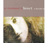 Various Artists - A Woman's Heart: A Decade On