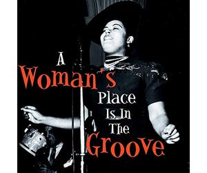 Various Artists - A Woman's Place Is In The Groove