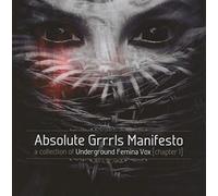 Various Artists - Absolute Grrrls Manifesto (Chapter 1) - A Collection Of Underground Femina Vox