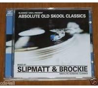 Various Artists - Absolute Old Skool Classics Mixed by Slipmatt & Brockie Old Skool, Hardcore
