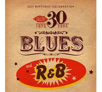 Various Artists - Ace 30th Birthday Celebration: Blues And R&B