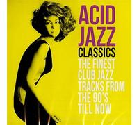 Various Artists - Acid Jazz Classics: The Finest Club Jazz Tracks From The 90's Till Now