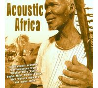 Various Artists - Acoustic Africa: Inspirational Acoustic Performances From Djessou Mory Kante,