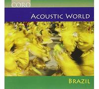 Various Artists - Acoustic World - Brazil (Daltro, Reiner, Dantas)