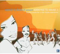 Various Artists - Addicted To House Vol. 3