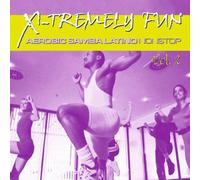 Various Artists – X-Tremely Fun - Aerobic Samba Latin