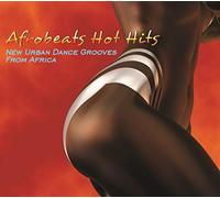 Various Artists - Afrobeats Hot Hits: New Urban Dance Grooves From Africa