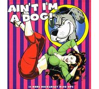 Various Artists - Ain't I'm A Dog 25 more rockabilly raveups (2lp) [VINYL]