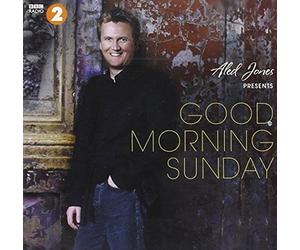 Various Artists - Aled Jones Presents Good Morning Sunday
