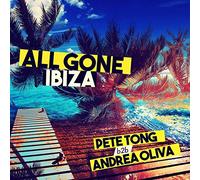 Various Artists - All Gone Ibiza: Pete Tong B2b Andrea Oliva