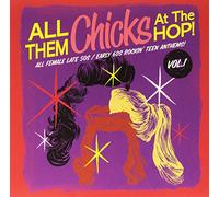 Various Artists - All Them Chicks at the Hop 1 [VINYL]