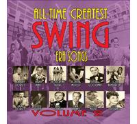 Various Artists - All Time Greatest Swing Era Songs 2 / Various