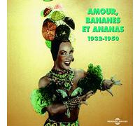 Various Artists - Amourr Bananes Et Ananas: 1932-1950