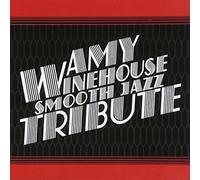 Various Artists - Amy Winehouse Smooth Jazz Tribute