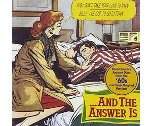 Various Artists - ...And The Answer: Great Country Answer Discs From The '60s And Their Original