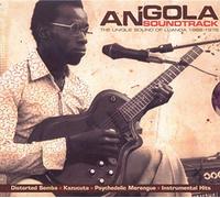 Various Artists - Angola Soundtrack: The Unique Sound Of Luanda 1968-1976