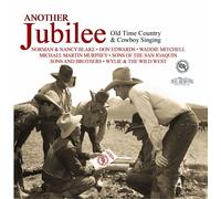 Various Artists - Another Jubilee: Old Time Country & Cowboy Singing