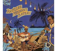 Various Artists - Antilles Mechant Bateau