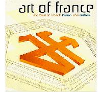 Various Artists - Art of France: the Best of French House and Techno