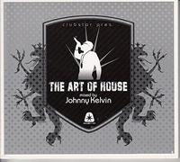 Various Artists - Art of House: Mixed By Johnny Kelvin