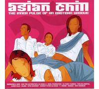 Various Artists - Asian Chill: The Inner Pulse Of An Eastern Groove