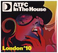 Various Artists - Atfc in the House London 2010: Mixed By Atfc