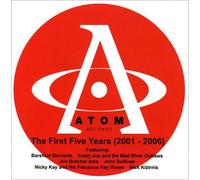 Various Artists - ATOM Records - The First Five Years (2001 - 2006)