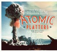 VARIOUS ARTISTS Atomic Platters: Cold War Music from Golden Age (CD) (US IMPORT)