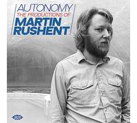 Various Artists - Autonomy - The Productions Of Martin Rushent