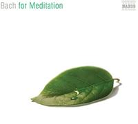 Various Artists - BACH FOR MEDITATION