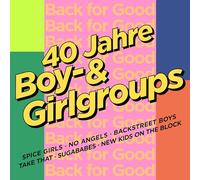 Various Artists - Back for Good - 40 Jahre Boy- & Girlgroups