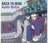 Various Artists - Back to Mine - Audio Bullys