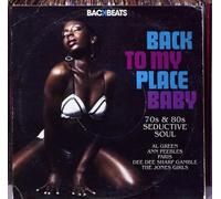 Various Artists - Back To My Place Baby - 70’S & 80’S Seductive Soul
