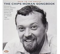 Various Artists - Back To The Basics ~ The Chips Moman Songbook