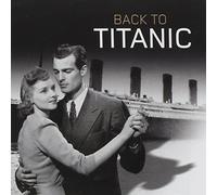 Various Artists - Back to Titanic