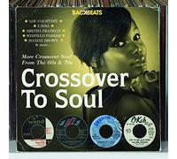 Various Artists - Backbeats: Crossover To Soul - More Crossover Soul From The 60’s and 70’s