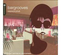 Various Artists - Bargrooves Espace Privé