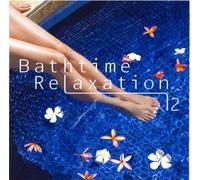 Various Artists - Bath Time Relaxation 2