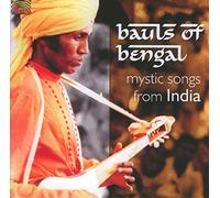 Various Artists - Bauls Of Bengal Mystic Songs From India