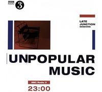 VARIOUS ARTISTS - BBC LATE JUNCTION SESSIONS UNPOPULAR MUSI - Vinyl Rec - K4z